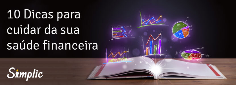 10 Dicas para cuidar da sua saúde financeira