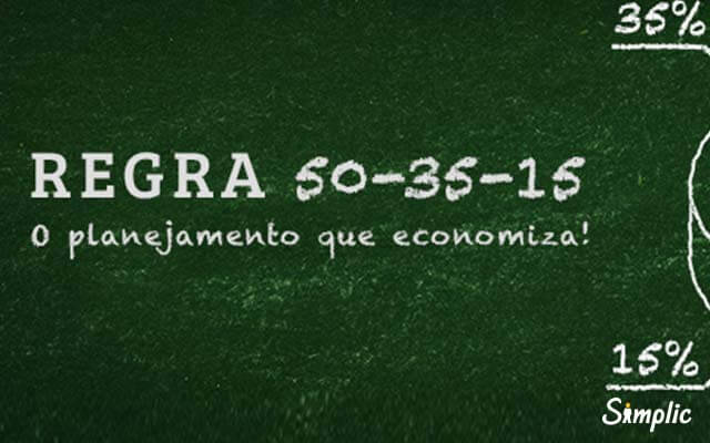 A regra 50-15-35: o planejamento que economiza!